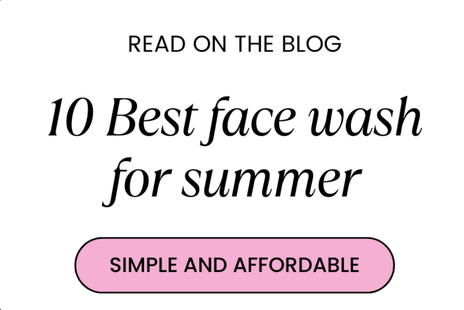 10 Best face wash for summer. Are you ready to upgrade your skincare