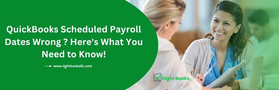 Facing QuickBooks Scheduled Payroll Dates Wrong ? Here’s What You Need ...