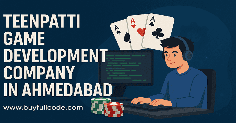 Teenpatti Game Development Company in Ahmedabad