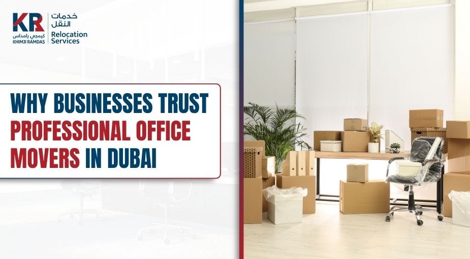 Why Businesses Trust Professional Office Movers Dubai