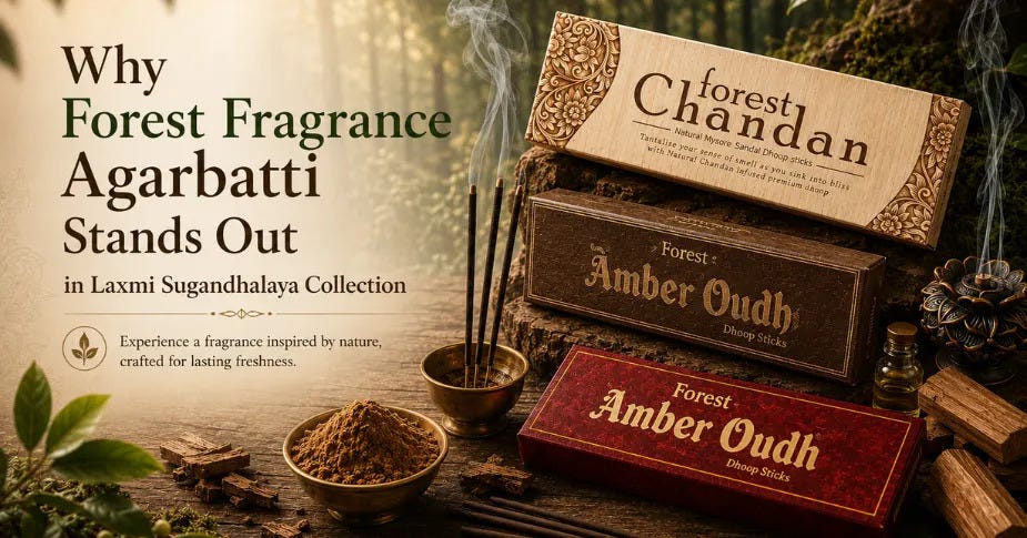 Why Forest Fragrance Agarbatti Stands Out in Laxmi Sugandhalaya Collection?