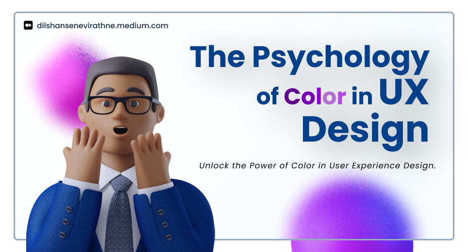 The Psychology of Color in UX Design | by Dilshan Senevirathne | Bootcamp