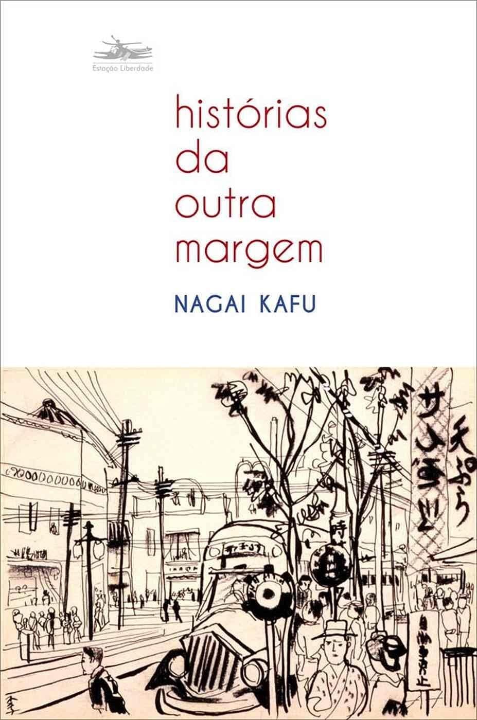 Histórias da Outra Margem: a nostalgia de Nagai Kafū diante de um presente que devora o passado