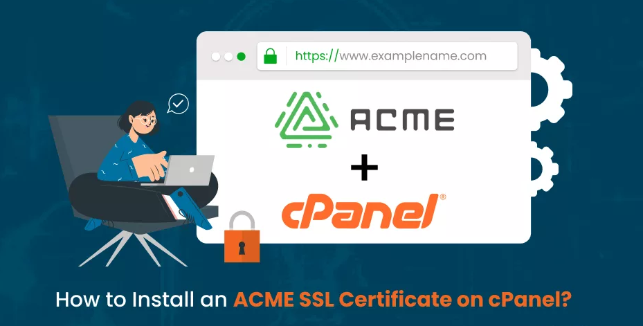 6 Steps to Install an ACME SSL Certificate on cPanel
