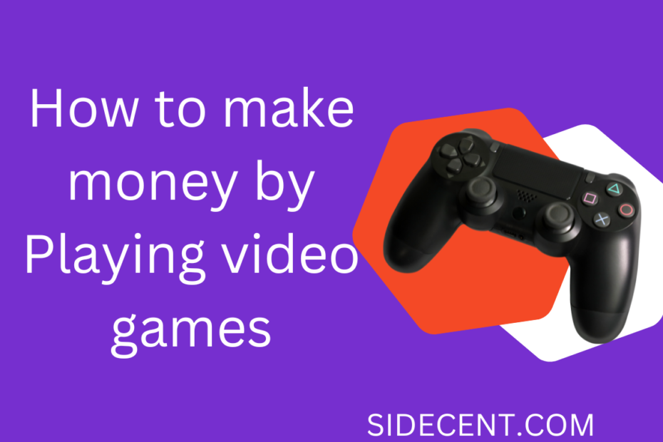 Make Money Playing Video Games Do You Like To Playing Video Games Do 