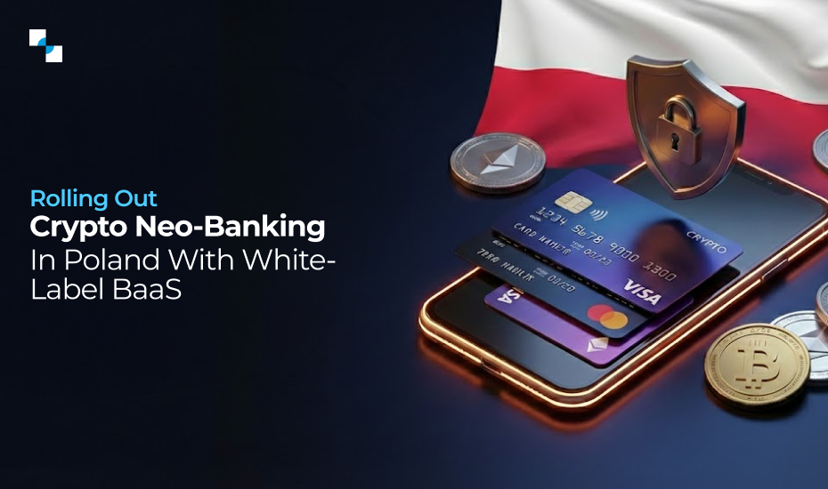 White-Label Crypto Neo Bank Deployment in Poland: A Strategic Blueprint for Regulated Digital…