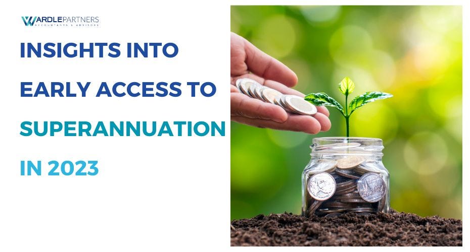 Insights Into Early Access to Superannuation in 2023 by Wardle