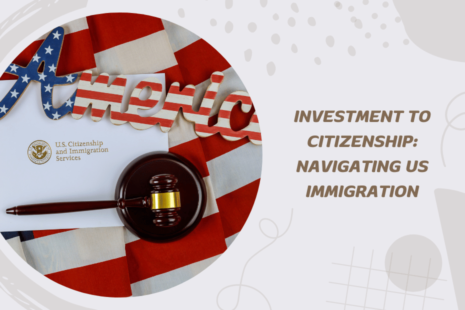 Investment to Citizenship Navigating US Immigration by Jinhee Wilde