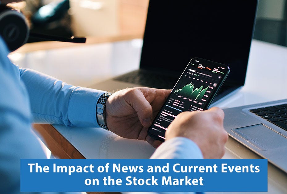 The Impact of News and Current Events on the Stock Market by Stockxpo May, 2023 Medium