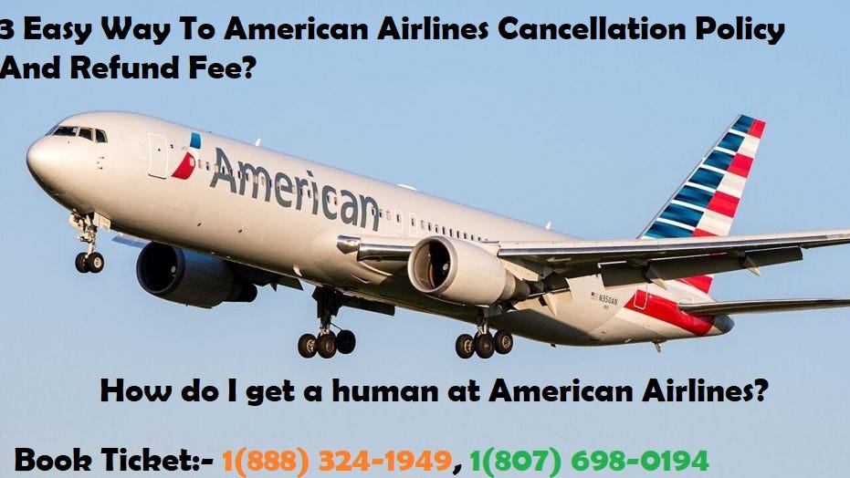 3 Easy Way To American Airlines Cancellation Policy And Refund Fee ...