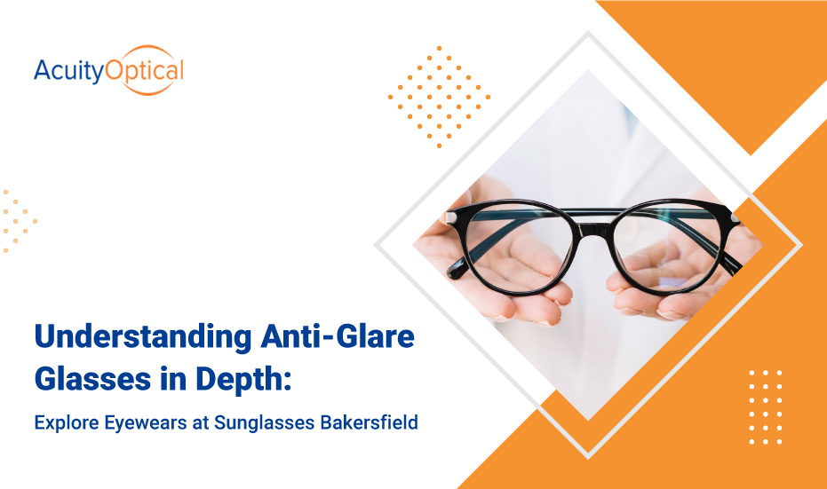 Understanding AntiGlare Glasses in Depth Explore Eyewears at