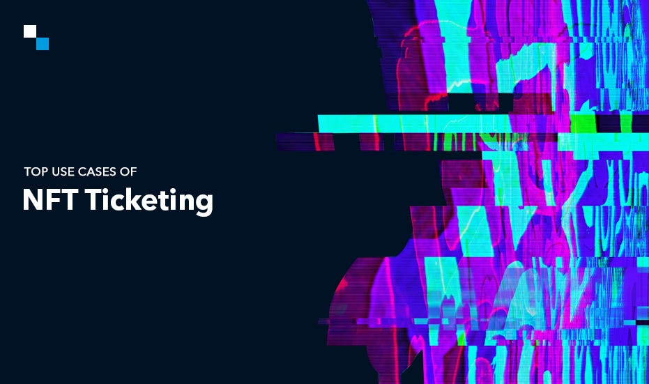 101 Guide to Successful NFT Ticketing Development - Jack jill - Medium