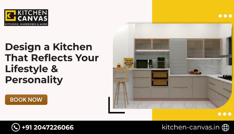 Design a Kitchen That Reflects Your Lifestyle & Personality