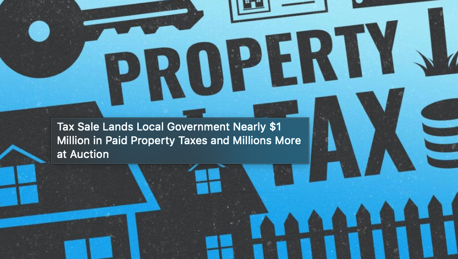 Tax Sale Lands Local Government Nearly 1 Million in Paid Property