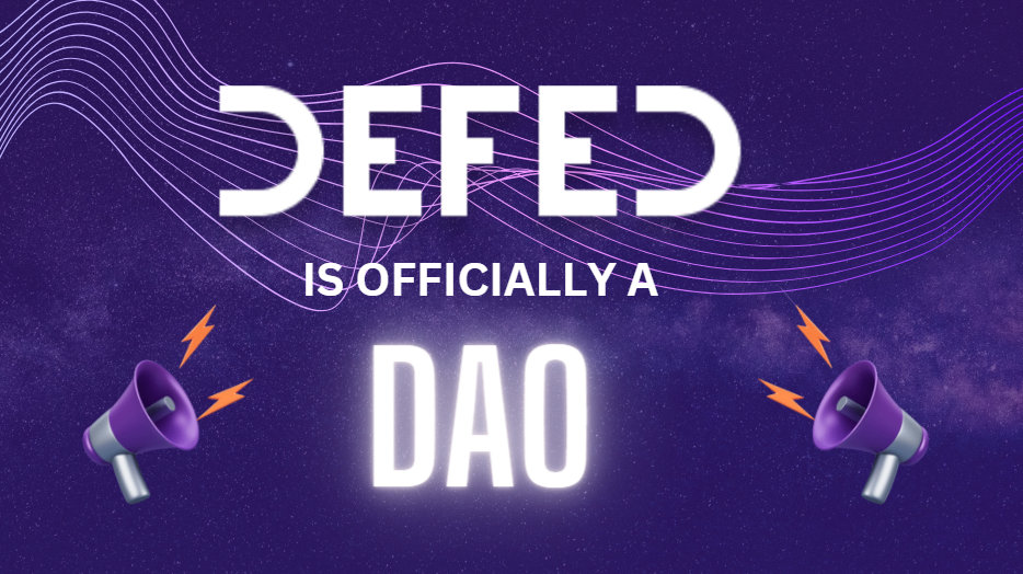 DEFED is officially a Decentralized Autonomous Organization (DAO) | by ...