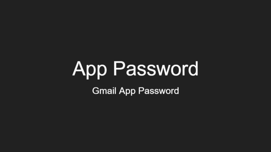 how-to-make-a-gmail-app-password-sanjay-medium