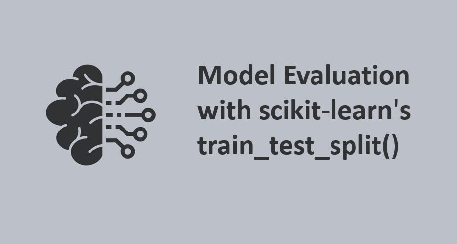 Model Evaluation with scikit-learn’s train_test_split | by Py-Core ...