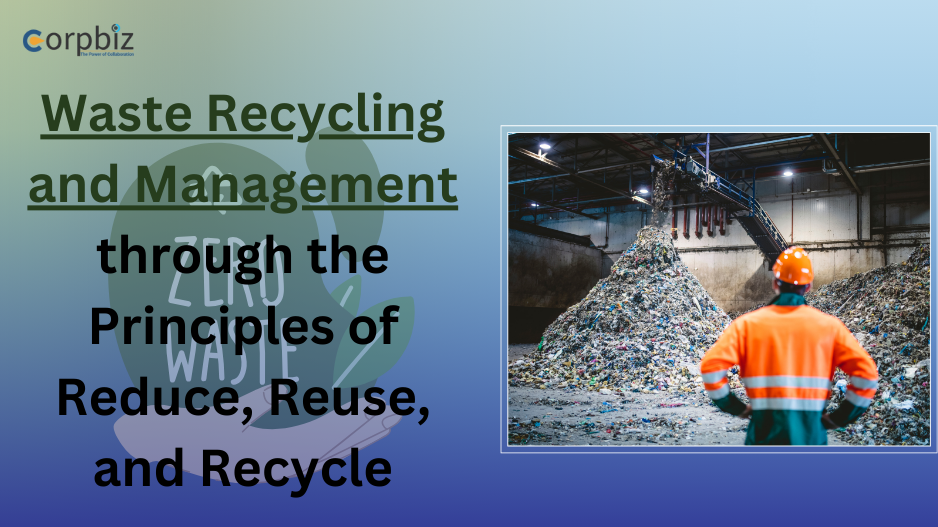 Navigating Waste Recycling and Management through the Principles of ...