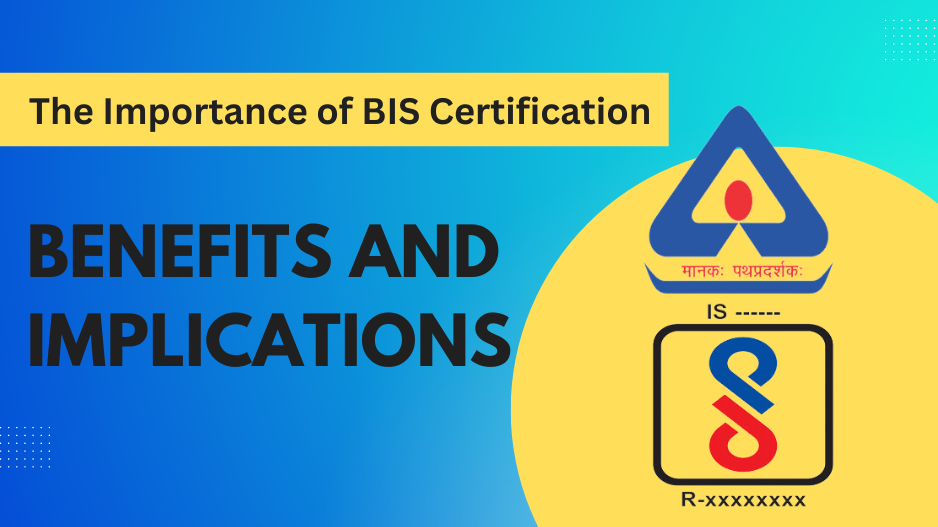 The Importance of BIS Certification: Benefits and Implications | by ...