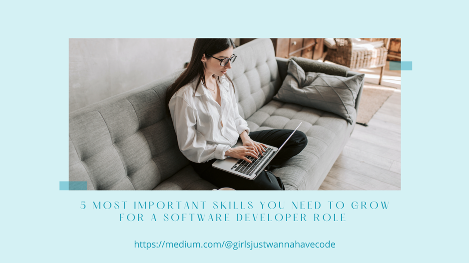 5 Most Important Skills You Need to Grow for a Software Developer Role ...