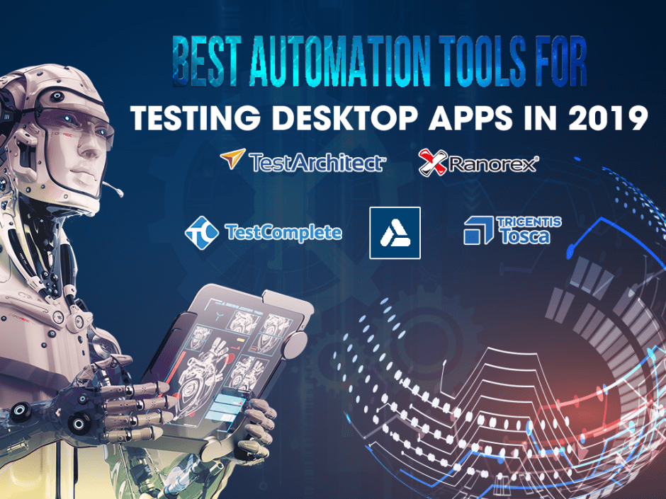 Best Automation Tools for Testing Desktop Apps in 2019 (Frequently