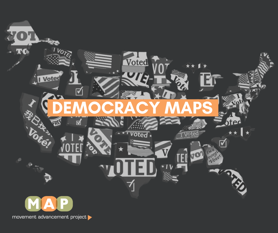 Navigating the Democracy Maps. The Movement Advancement Project’s…  by 