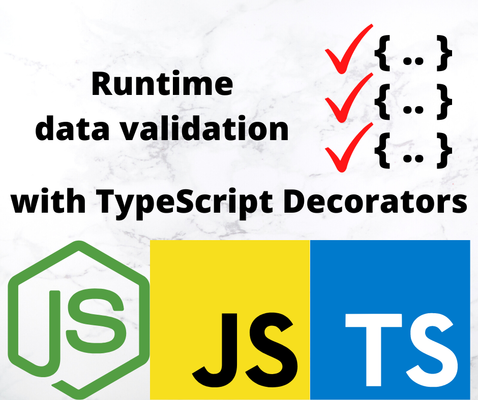Runtime Data Validation in TypeScript using Decorators and Reflection ...