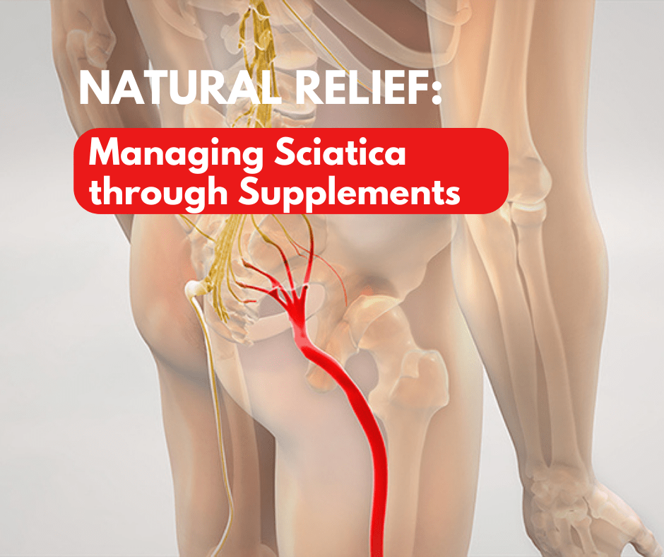 Natural Relief Managing Sciatica Through Supplements Nerve Vitamin
