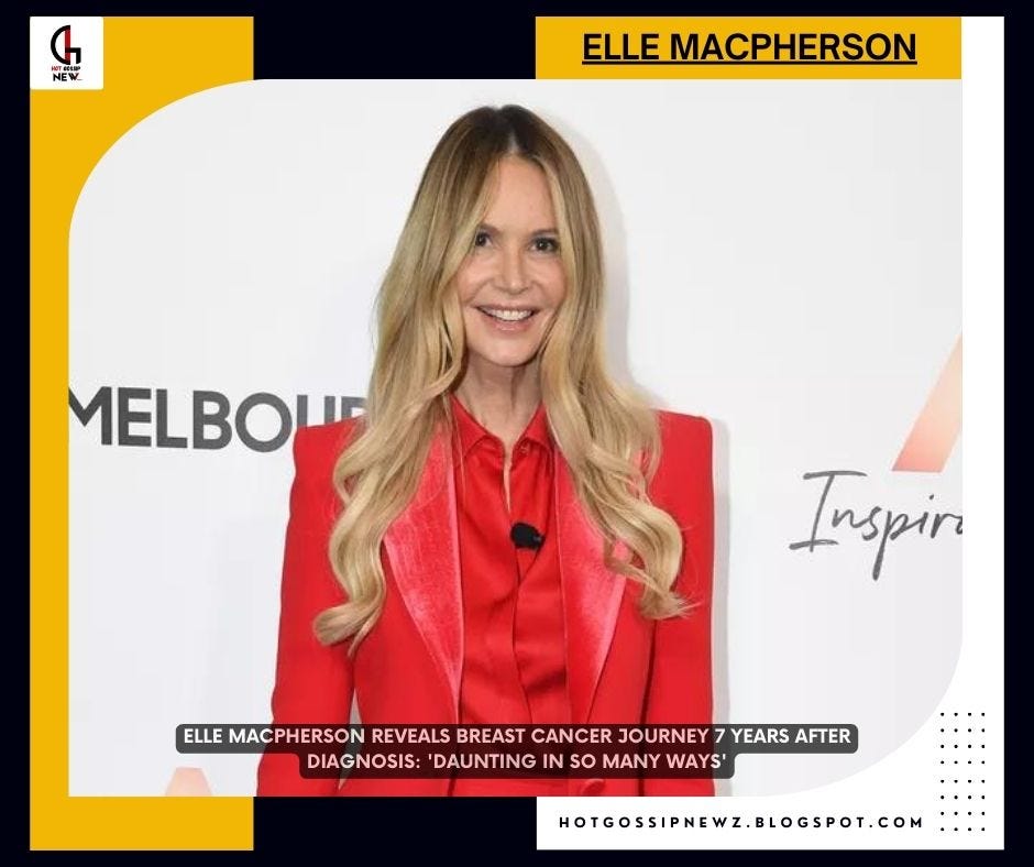 Elle Macpherson Reveals Breast Cancer Journey 7 Years After Diagnosis(00)