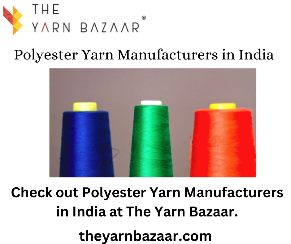 List Of Polyester Yarn Manufacturers in India At The Yarn Bazaar The