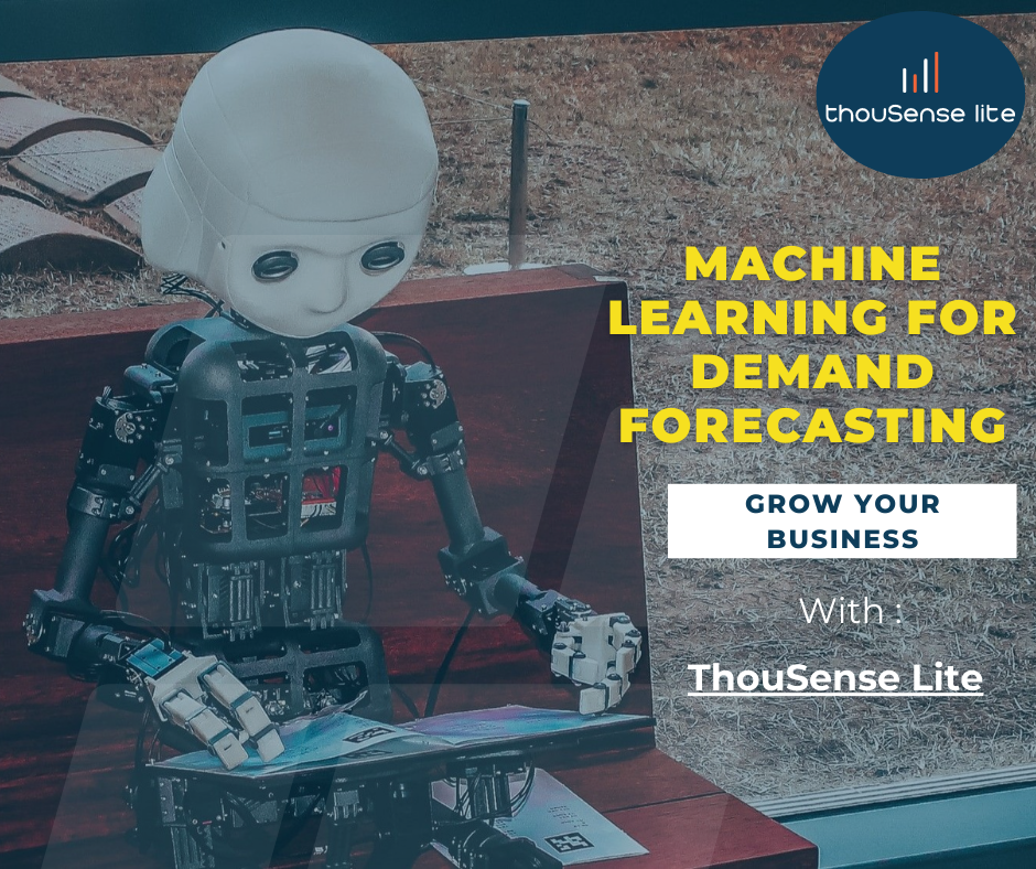 Why you should use machine learning for demand forecasting? - ThouSense ...