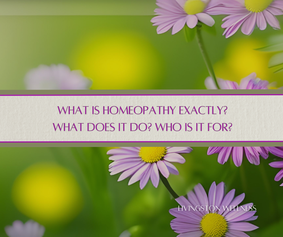 What is Homeopathy Exactly? What does it do? Who is it for? by