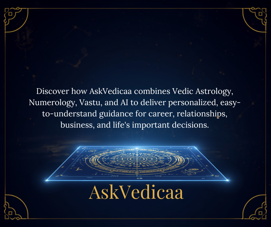 How AskVedicaa Combines Vedic Astrology, Numerology, Vastu & AI