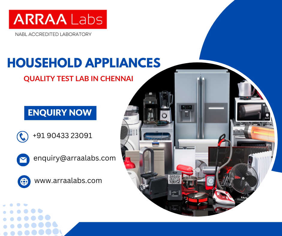 Electric Household Appliance Quality Testing Lab in Chennai Arraa