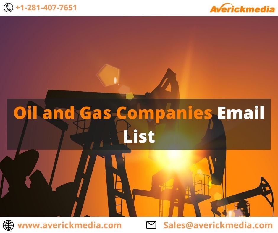 Get the Best Oil and Gas Companies Email List From AverickMedia in US