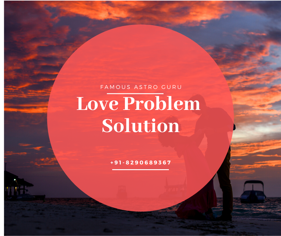 Love Problem Solution+91–8290689367 | by Famous Astro Guru | Feb, 2024 ...