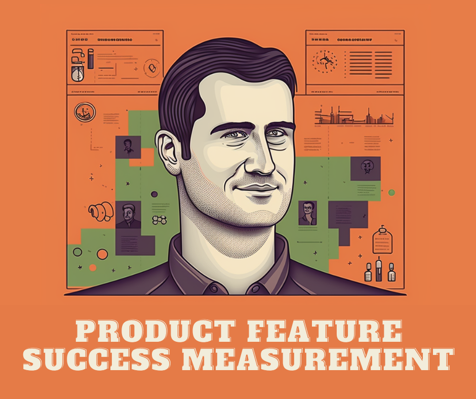 Product Feature Success Measurement by Martin Meliendrez Medium