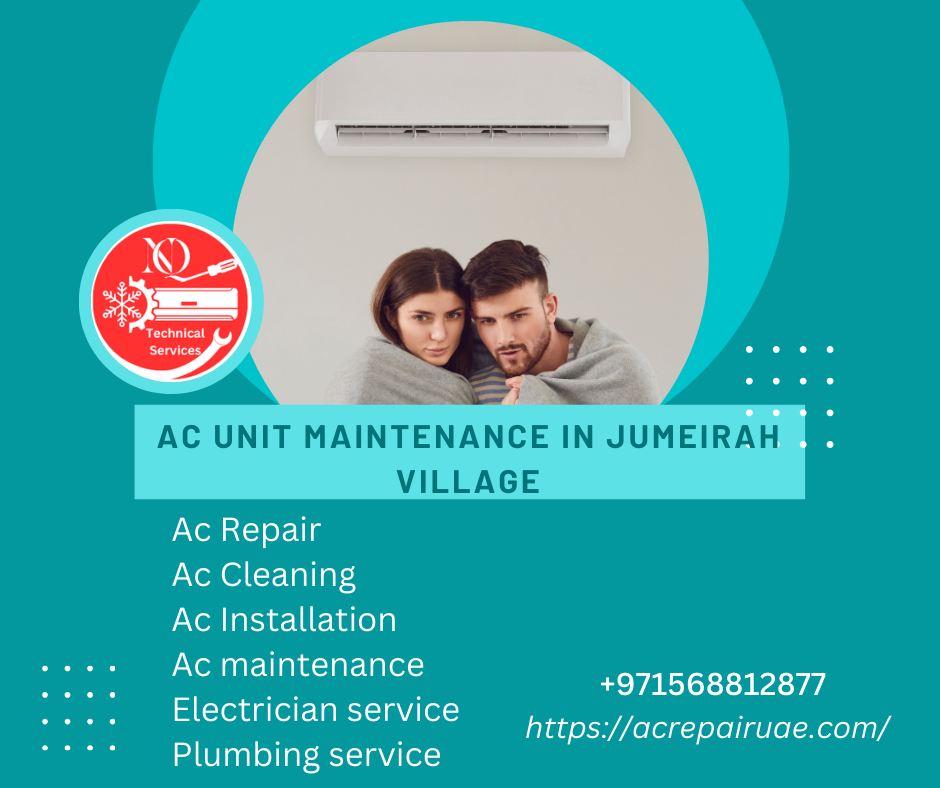 Ac Unit maintenance in Jumeirah Village QN Technical Services EST