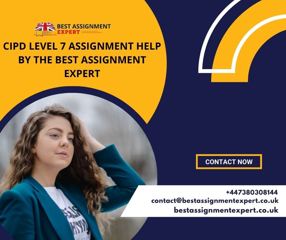 CIPD LEVEL 7 ASSIGNMENT HELP BY THE BEST ASSIGNMENT EXPERT | by ...