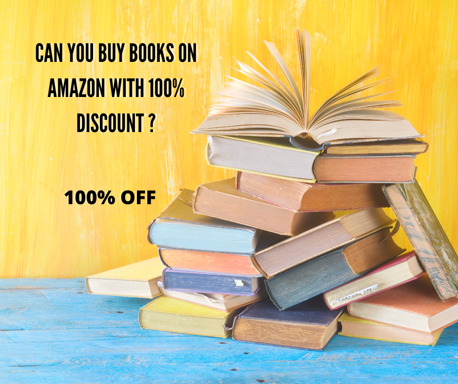 Can you buy books on Amazon with 100 discount ? by Bhagendra Naidu