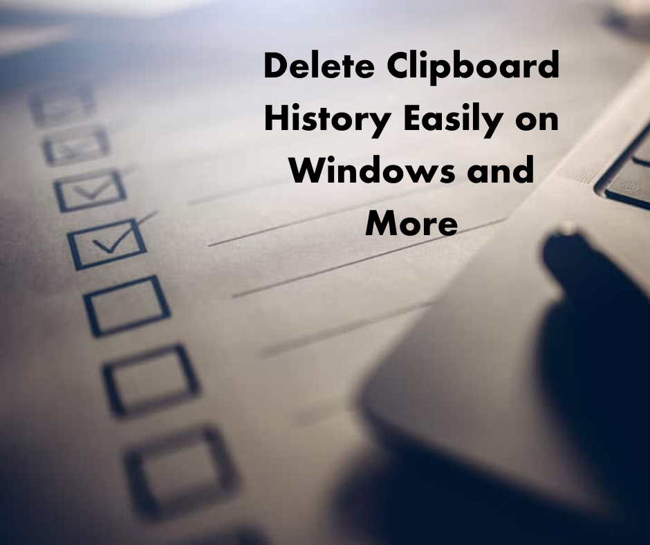 Why Deleting Your Clipboard History Matters More Than You Think | by ...