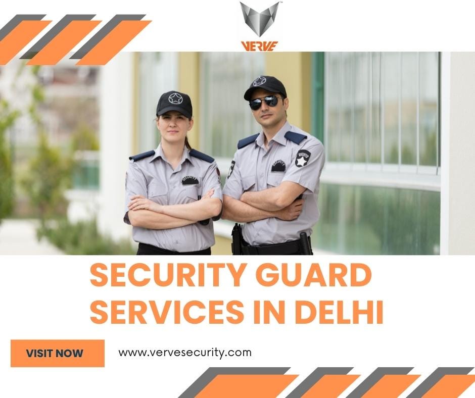 How Do You Select A Top Security Guard Company For Delhi And Its
