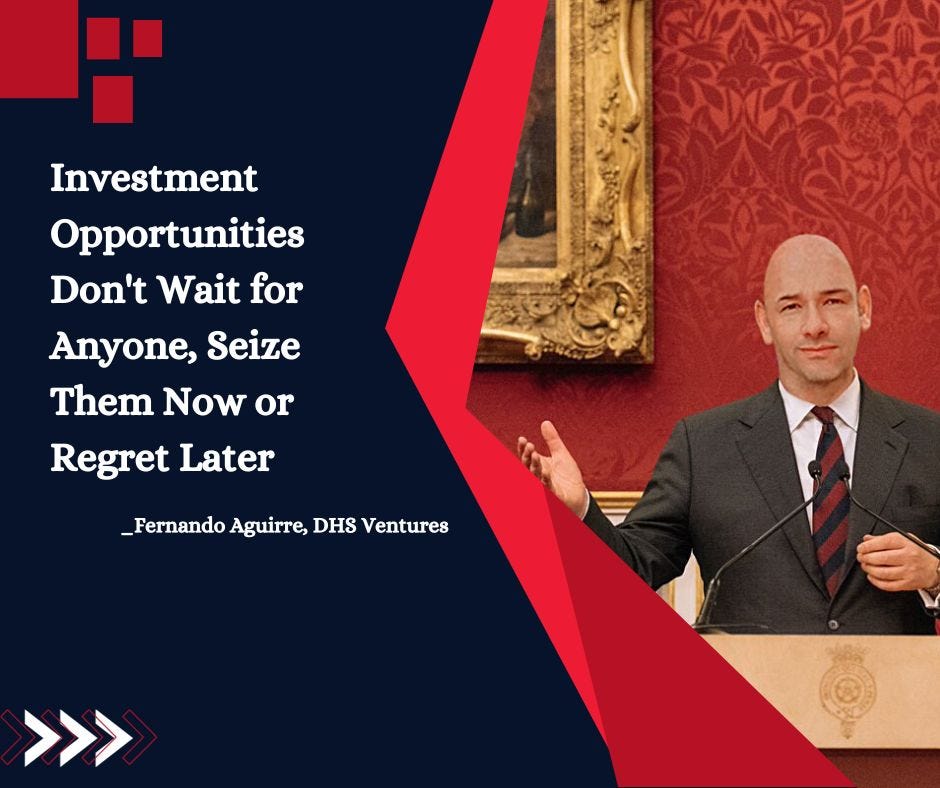 Fernando Aguirre, DHS Ventures Shares About Investment Opportunities