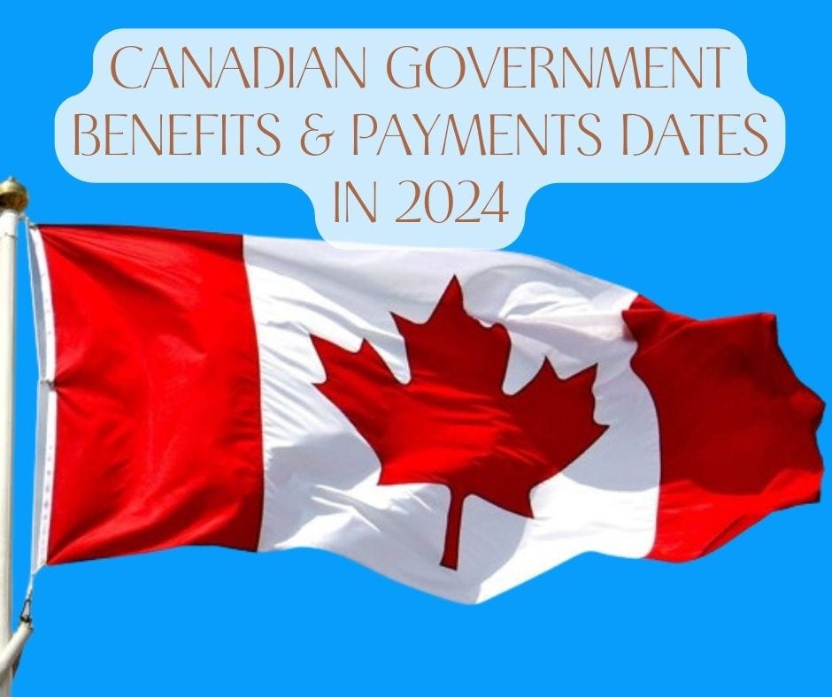 Canadian Government Benefits & Payments Dates in 2024 by Warda Writes