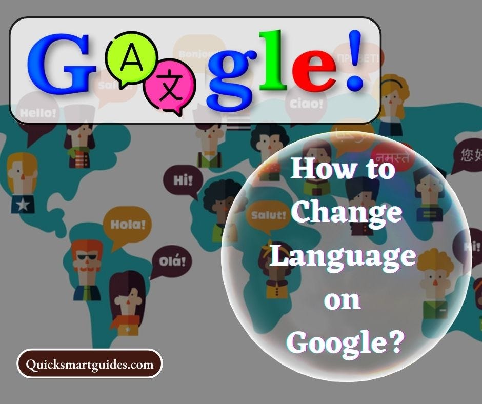 How to Change Language on Google? by Quick Smart Guides Medium