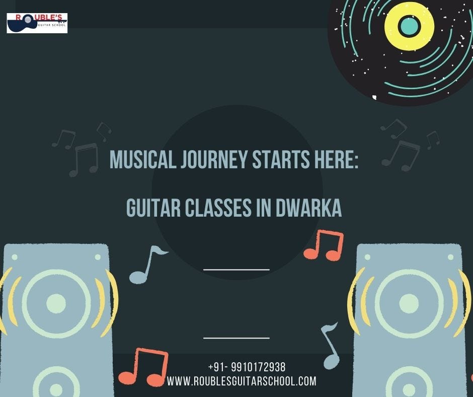 Musical Journey Starts Here Guitar Classes In Dwarka