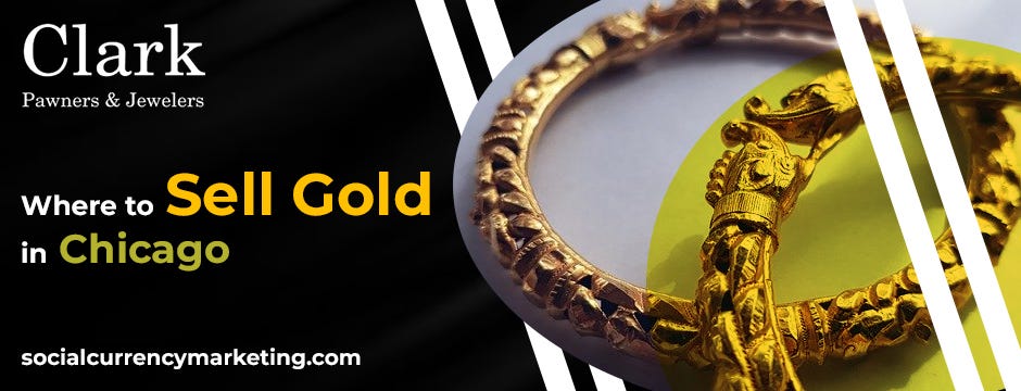 Navigating the Gold Rush: Your Guide to Selling Gold in Chicago  by 