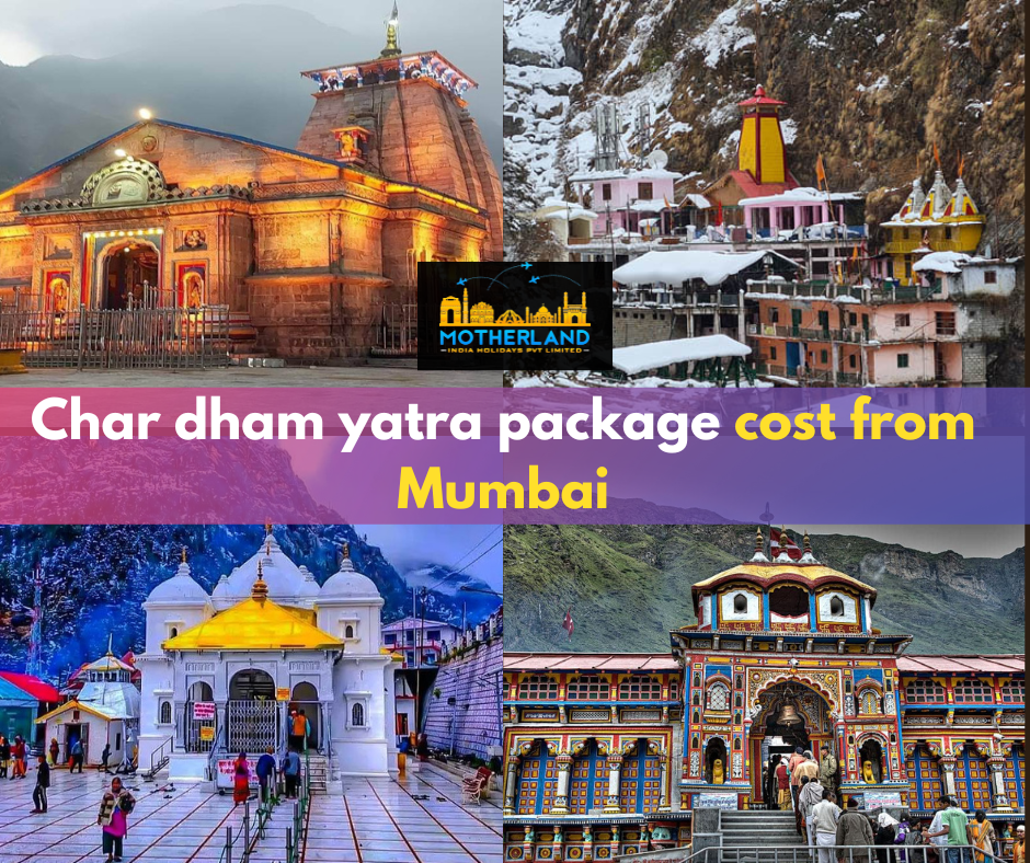 Char dham yatra package cost from Mumbai 2023 | by Motherland India