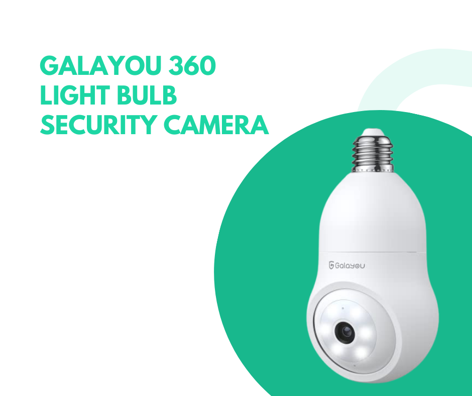 GALAYOU 360 Light Bulb Security Camera: Redefining Home Security