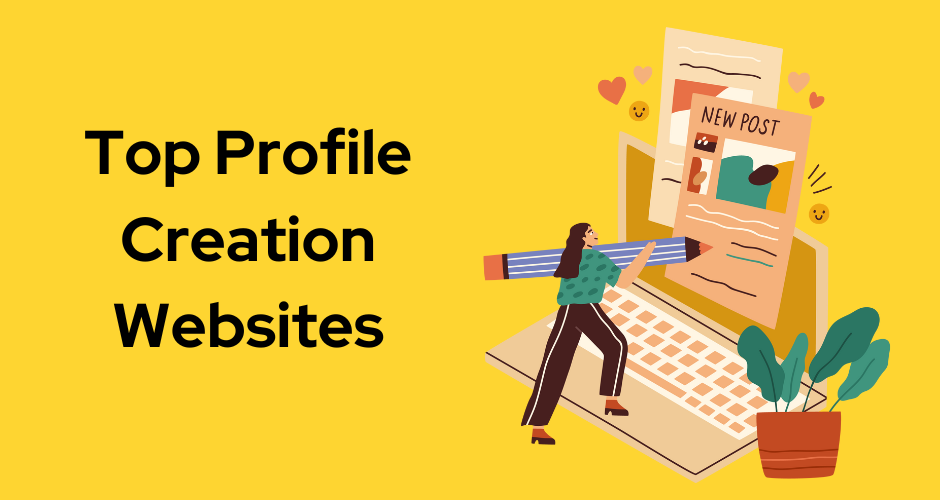 Top 60 High DA Profile Creation Websites — 2024 by Millennial Girl